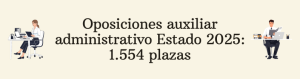Oposiciones auxiliar administrativo Estado 2025 1.554 plazas